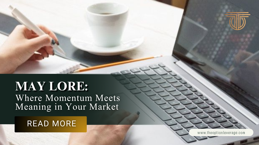 May LORE: Where Momentum Meets Meaning in Your Market